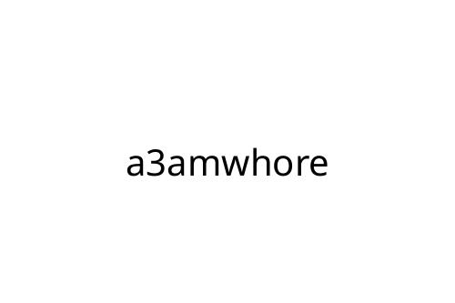 a3amwhore