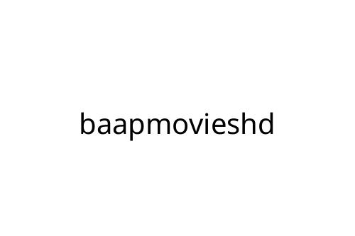 baapmovieshd