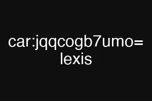 car:jqqcogb7umo= lexis