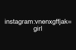 instagram:vnenxgffjak= girl