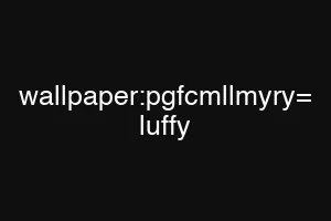 wallpaper:pgfcmllmyry= luffy